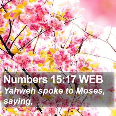 Numbers 15:17 WEB Bible Verse Image