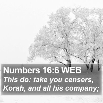 Numbers 16:6 WEB Bible Verse Image