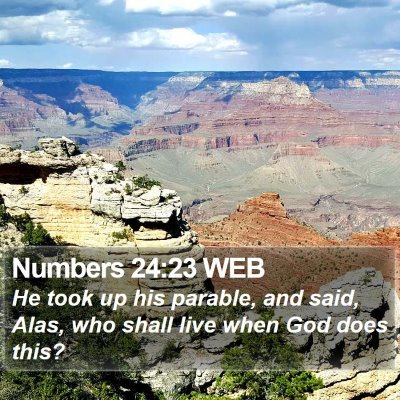 Numbers 24:23 WEB Bible Verse Image