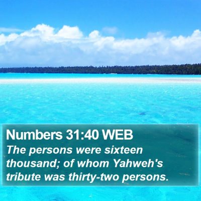 Numbers 31:40 WEB Bible Verse Image