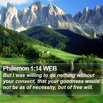 Philemon 1:14 WEB Bible Verse Image