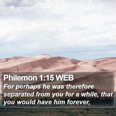 Philemon 1:15 WEB Bible Verse Image