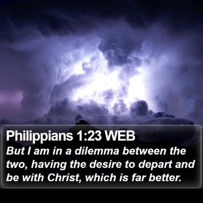Philippians 1:23 WEB Bible Verse Image
