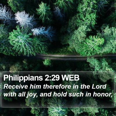 Philippians 2:29 WEB Bible Verse Image