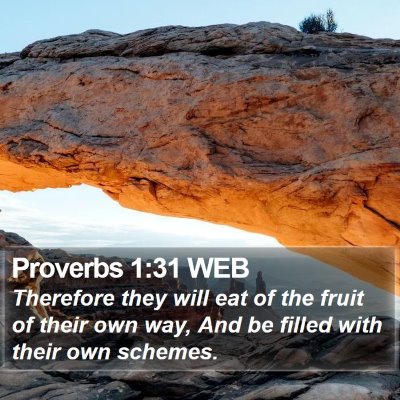 Proverbs 1:31 WEB Bible Verse Image