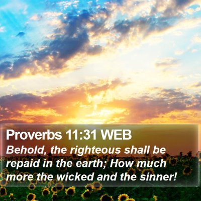 Proverbs 11:31 WEB Bible Verse Image