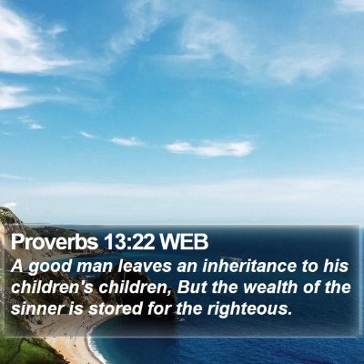 Proverbs 13:22 WEB Bible Verse Image