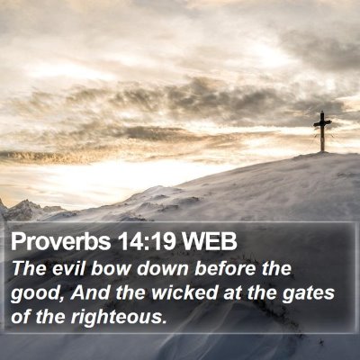 Proverbs 14:19 WEB Bible Verse Image
