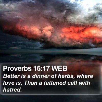 Proverbs 15:17 WEB Bible Verse Image