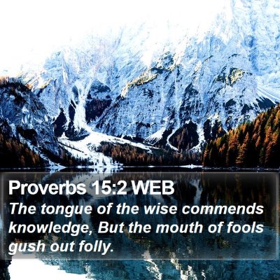 Proverbs 15:2 WEB Bible Verse Image