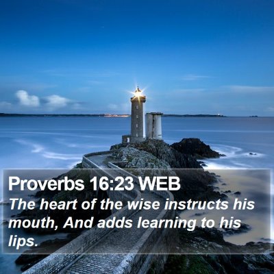 Proverbs 16:23 WEB Bible Verse Image