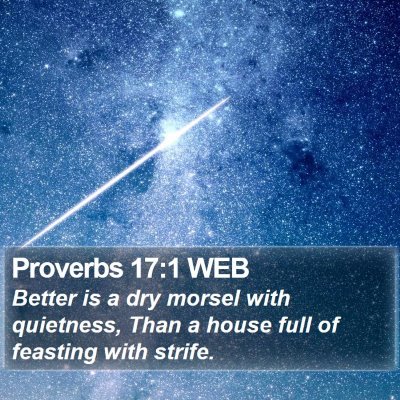 Proverbs 17:1 WEB Bible Verse Image