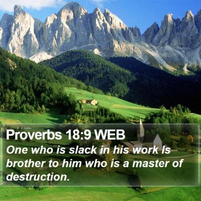 Proverbs 18:9 WEB Bible Verse Image
