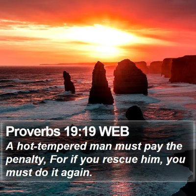 Proverbs 19:19 WEB Bible Verse Image