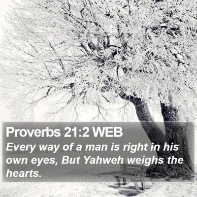 Proverbs 21:2 WEB Bible Verse Image