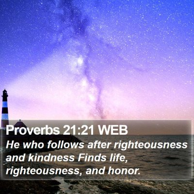 Proverbs 21:21 WEB Bible Verse Image