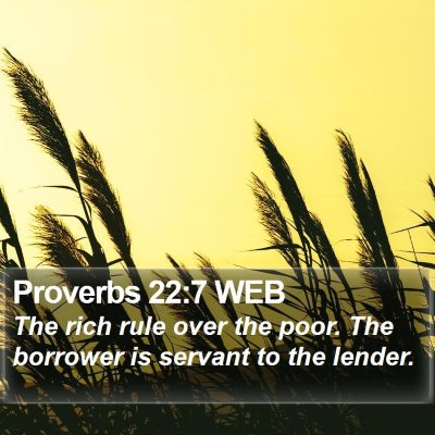 Proverbs 22:7 WEB Bible Verse Image
