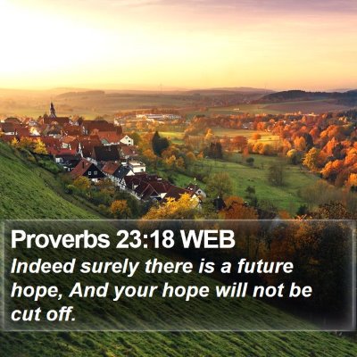 Proverbs 23:18 WEB Bible Verse Image