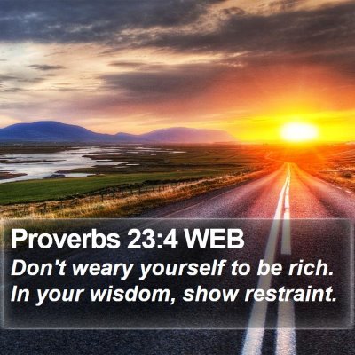Proverbs 23:4 WEB Bible Verse Image