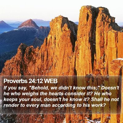 Proverbs 24:12 WEB Bible Verse Image