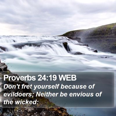 Proverbs 24:19 WEB Bible Verse Image