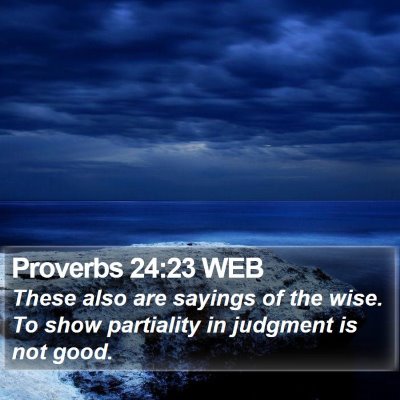 Proverbs 24:23 WEB Bible Verse Image