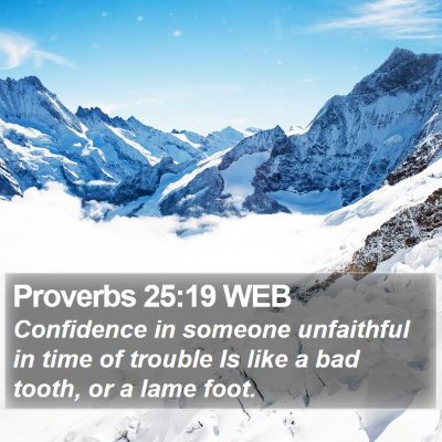 Proverbs 25:19 WEB Bible Verse Image