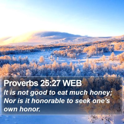 Proverbs 25:27 WEB Bible Verse Image