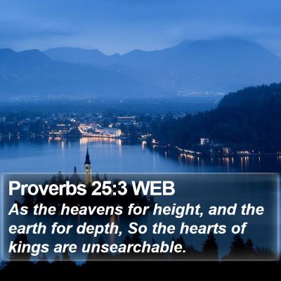 Proverbs 25:3 WEB Bible Verse Image