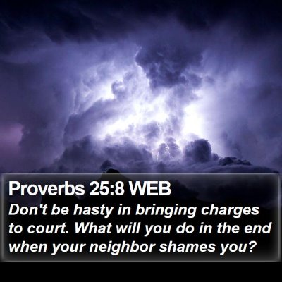 Proverbs 25:8 WEB Bible Verse Image