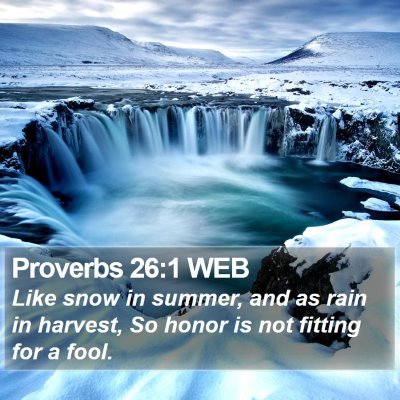 Proverbs 26:1 WEB Bible Verse Image