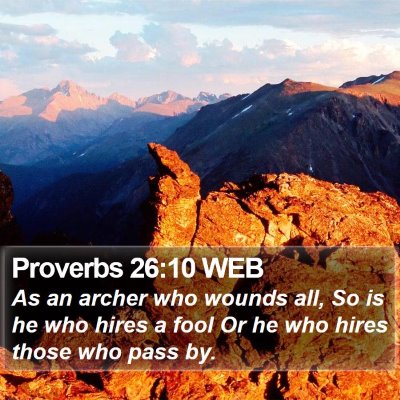 Proverbs 26:10 WEB Bible Verse Image