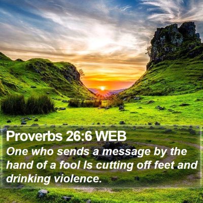 Proverbs 26:6 WEB Bible Verse Image