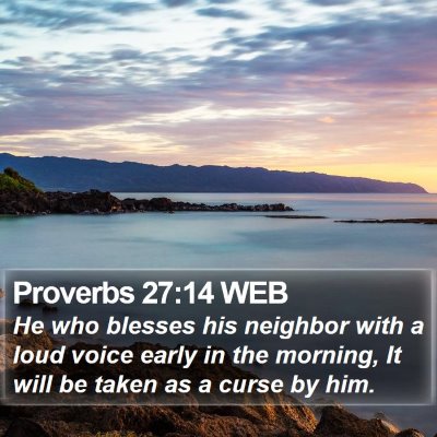 Proverbs 27:14 WEB Bible Verse Image