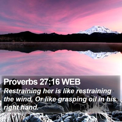 Proverbs 27:16 WEB Bible Verse Image