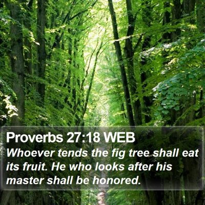 Proverbs 27:18 WEB Bible Verse Image