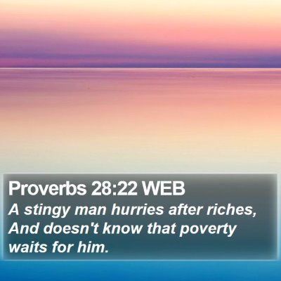 Proverbs 28:22 WEB Bible Verse Image