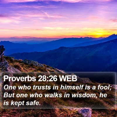 Proverbs 28:26 WEB Bible Verse Image
