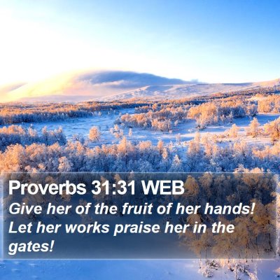Proverbs 31:31 WEB Bible Verse Image