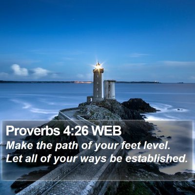 Proverbs 4:26 WEB Bible Verse Image