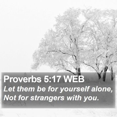 Proverbs 5:17 WEB Bible Verse Image