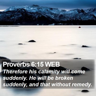 Proverbs 6:15 WEB Bible Verse Image
