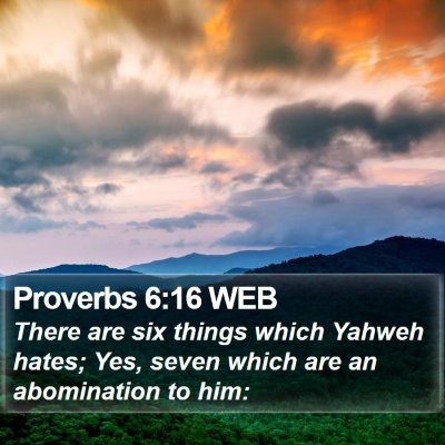 Proverbs 6:16 WEB Bible Verse Image