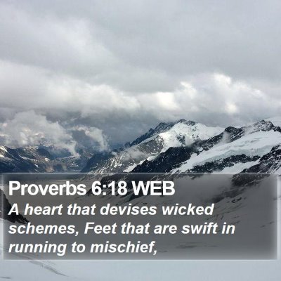 Proverbs 6:18 WEB Bible Verse Image