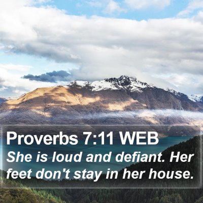 Proverbs 7:11 WEB Bible Verse Image