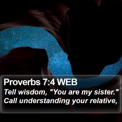 Proverbs 7:4 WEB Bible Verse Image