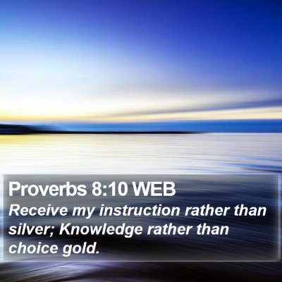 Proverbs 8:10 WEB Bible Verse Image