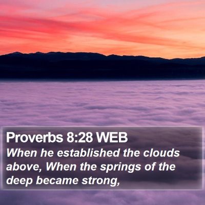 Proverbs 8:28 WEB Bible Verse Image