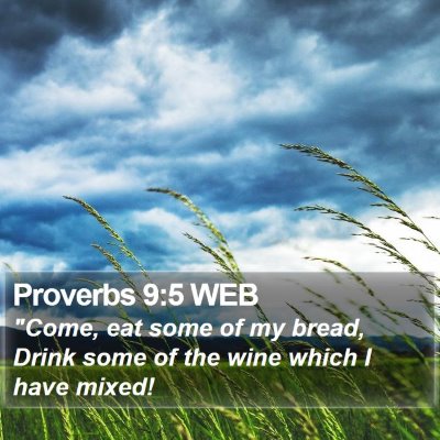 Proverbs 9:5 WEB Bible Verse Image