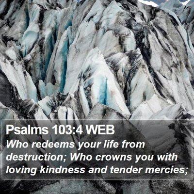 Psalms 103:4 WEB Bible Verse Image